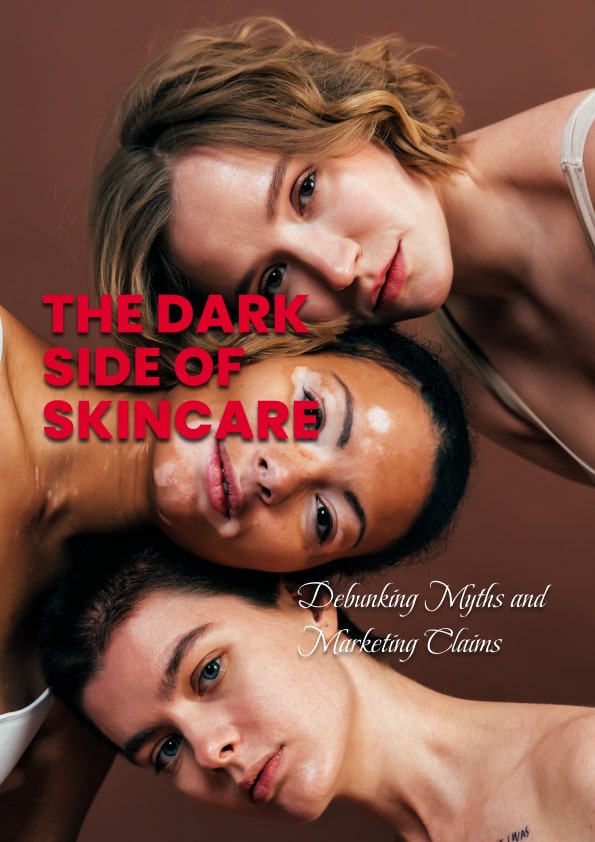 The Dark Side of Skincare